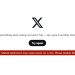 X deixa de usar servidor ‘escudo’ e volta a ficar indisponível no Brasil